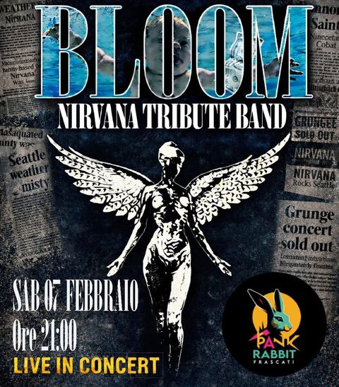 Evento Bloom Nirvana tribute band al Pank Rabbit Frascati - Musica dal vivo, Live, Concerti, DJ Set, Karaoke, Jam Session, Cocktail, Drink, Cibo e Eventi